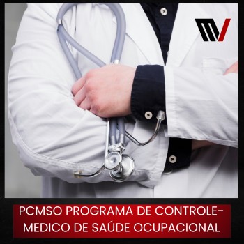 PCMSO Programa de Controle Médico de Saúde Ocupacional